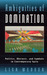 Ambiguities of Domination: Politics, Rhetoric, and Symbols in Contemporary Syria