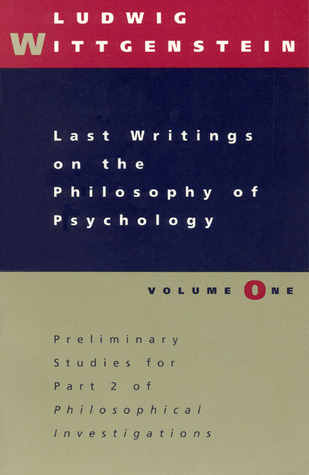 Last Writings on the Philosophy of Psychology 1