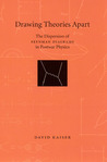 Drawing Theories Apart: The Dispersion of Feynman Diagrams in Postwar Physics Drawing Theories Apart: The Dispersion of Feynman Diagrams in Postwar Physics