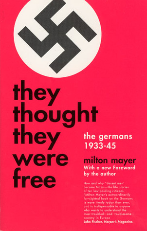 They Thought They Were Free: The Germans 1933-45 