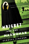 Maigret and the Madwoman Maigret and the Madwoman