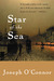 Star of the Sea by Joseph O'Connor Star of the Sea by Joseph O'Connor