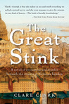 The Great Stink by Clare Clark The Great Stink by Clare Clark
