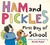 Ham and Pickles: First Day ...