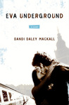Eva Underground by Dandi Daley Mackall Eva Underground by Dandi Daley Mackall