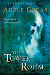 The Tower Room by Adèle Geras The Tower Room by Adèle Geras