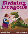 Raising Dragons by Jerdine Nolen