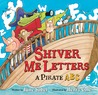 Shiver Me Letters by June Sobel