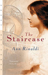 The Staircase by Ann Rinaldi The Staircase by Ann Rinaldi