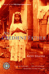 An Obedient Father by Akhil Sharma An Obedient Father by Akhil Sharma