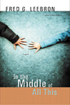 In the Middle of All This