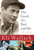 The Good, the Bad, and Me: In My Anecdotage (Hardcover)