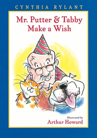 Mr. Putter & Tabby Make a Wish by Cynthia Rylant Mr. Putter & Tabby Make a Wish by Cynthia Rylant