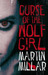 Curse of the Wolf Girl (Kalix MacRinnalch, #2)
