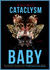 Cataclysm Baby
