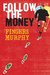 Follow the Money by Fingers Murphy