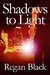 Shadows to Light (Shadows o...