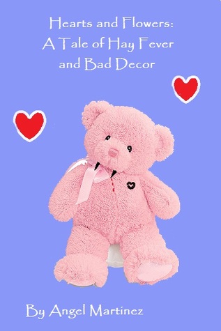 Hearts and Flowers: A Tale of Hay Fever and Bad Decor