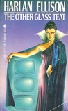 Other Glass Teat by Harlan Ellison