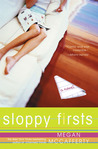 Sloppy Firsts (Jessica Darling, #1) Sloppy Firsts