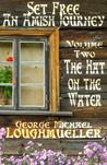 The Hat on The Water (Set Free: An Amish Journey, #2)