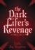 The Dark Lifer's Revenge: A Short Story (ebook)