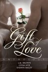 Gift of Love Anthology Gift of Love Anthology