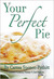 Your Perfect Pie