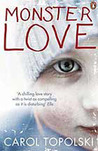 Monster Love by Carol Topolski Monster Love by Carol Topolski