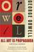 All Art Is Propaganda: Critical Essays (Kindle Edition)