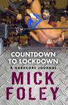 Countdown to Lockdown: A Hardcore Journal Countdown to Lockdown: A Hardcore Journal