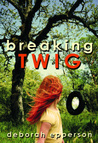 Breaking TWIG by Deborah Epperson