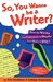 So You Wanna Be a Writer (Tr)