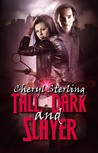 Tall, Dark and Slayer Tall, Dark and Slayer