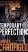 Temporary Perfections