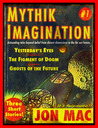 Mythik Imagination #1 by Jon Mac