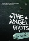 The Angel Riots The Angel Riots