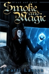 Smoke and Magic (Blood and Gold, #1)