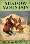Shadow Mountain by B.M. Bower