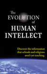 The Evolution of Human Intellect by L.N. Smith The Evolution of Human Intellect by L.N. Smith
