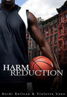 Harm Reduction Harm Reduction