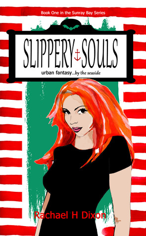 Slippery Souls (Sunray Bay, #1)