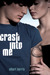 Crash Into Me