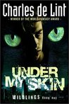 Under My Skin by Charles de Lint