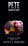 Pete, Drinker of Blood (Part 1)