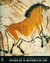 Prehistoric Painting: Lascaux or the Birth of Art