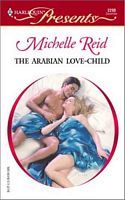 The Arabian Love-Child by Michelle Reid