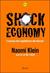 Shock economy. L'ascesa del capitalismo dei disastri