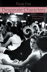 Desperate Characters by Paula Fox Desperate Characters by Paula Fox