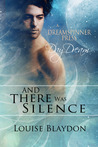 And There Was Silence And There Was Silence